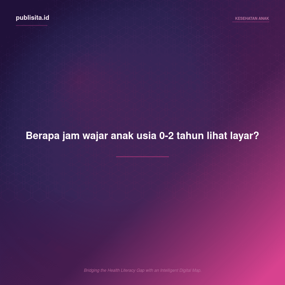 Screen time untuk ibu hamil dan batita: berapa batas aman? Panduan WHO dan riset ilmiah terbaru.